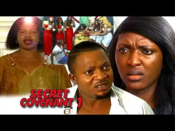 Video: Secret Covenant Season 1 | 2018 Nigeria Nollywood Movie